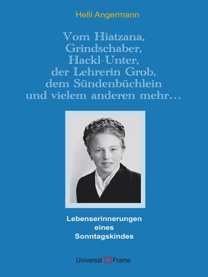 cover image of Vom Hiatzana, Grindschaber, Hackl-Unter, der Lehrerin Grob, dem Sündenbüchlein und vielem anderen mehr...